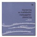 Hantering av trafikbuller i bebyggelseplaneringen
