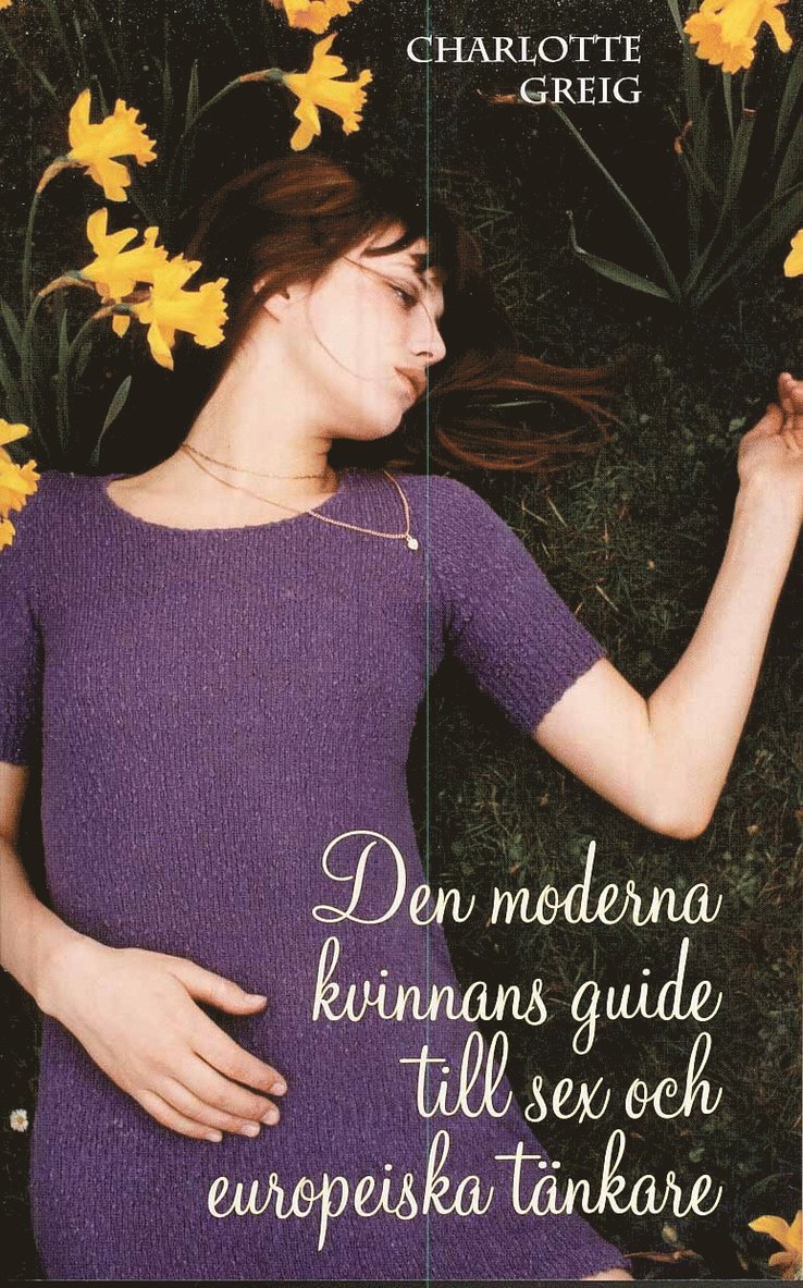 Charlotte Greig - Den moderna kvinnans guide till sex och europeiska tänkare, Storpocket