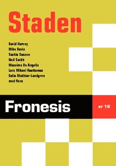 David Harvey, Mike Davis, Saskia Sassen Fronesis 18. Staden