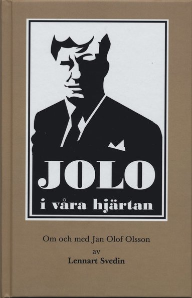 Lennart Svedin, Jan Olof Olsson Jolo i våra hjärtan