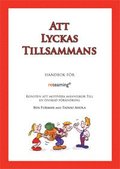 Att lyckas tillsammans : handbok f�r reteaming : konsten att motivera m�nniskor till en �nskad f�r�ndring