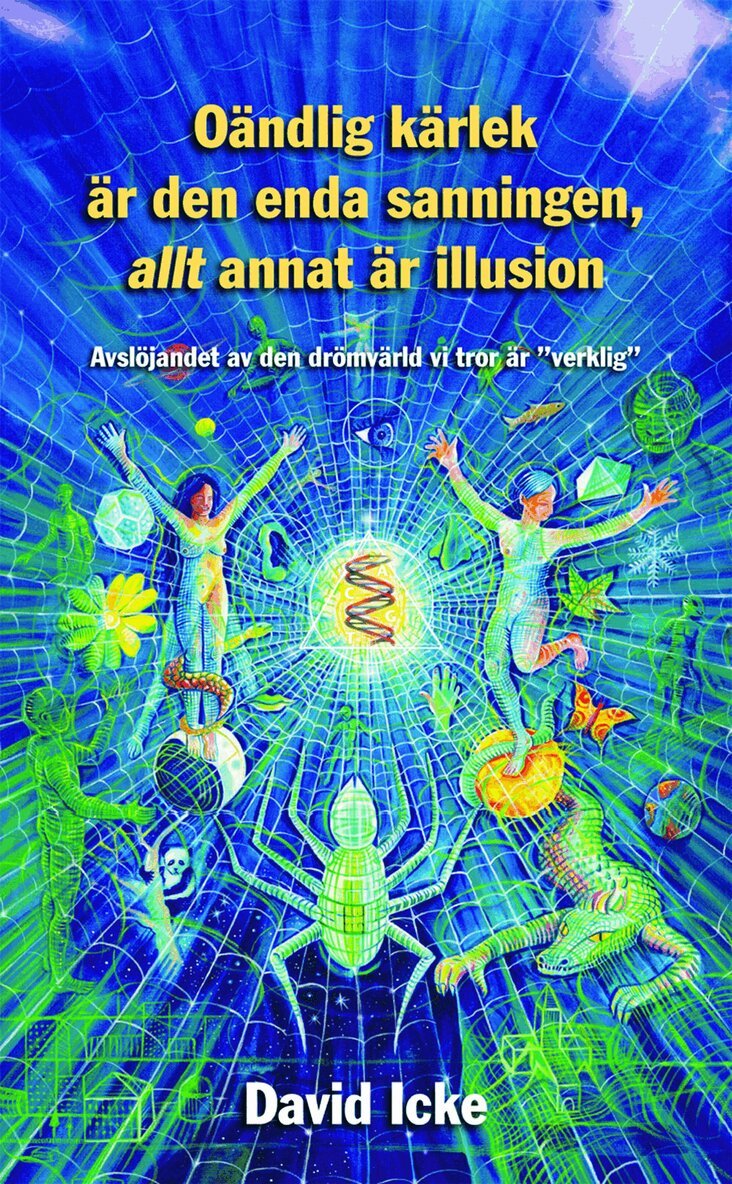 David Icke - Oändlig kärlek är den enda sanningen, allt annat är illusion, Pocket