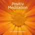 Positiv meditation : med självstärkande budskap