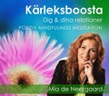 Krleksboosta dig & dina relationer : positiv mindfulnessmeditation
