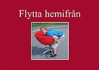 Kerstin Frii Flytta hemifrån