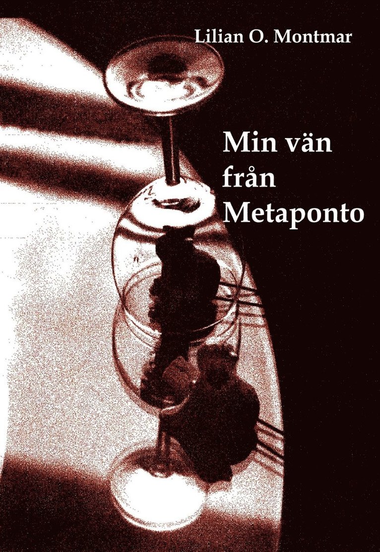 Lilian O. Montmar - Min vän från Metaponto, E-bok