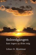 Solnedgngen kan ingen ta ifrn mig