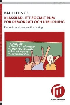 Klassråd – ett socialt rum för demokrati och utbildning : om skola och barndom i förändring