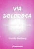 Gunilla Brattberg - Via dolorosa, E-bok