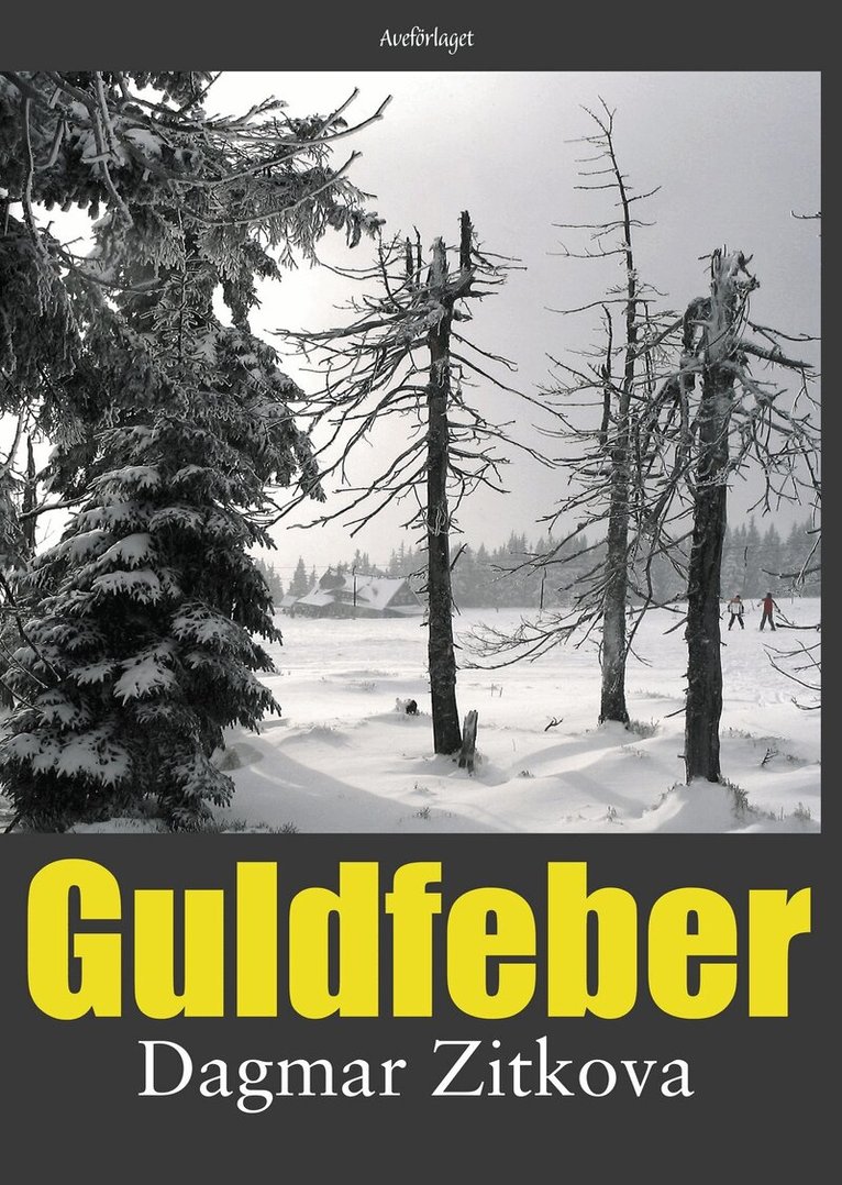 Dagmar Zitkova - Guldfeber, E-bok. Tillgänglighet: Lägg i varukorg