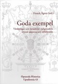 Goda exempel : vrderingar och vrldsbild i tidigmodern svensk sakprosa och tillfllesdikt