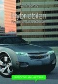 Hybridbilen : framtiden �r redan h�r!