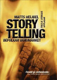 Matts Heijbel - Storytelling befolkar varumärket, Häftad