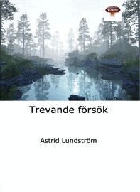 Astrid Lundström - Trevande försök, Häftad. Tillgänglighet: Lägg i varukorg