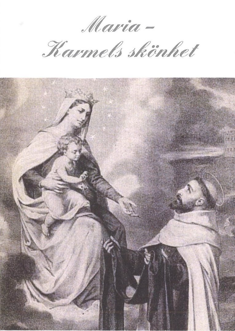 Maria - Karmels skönhet, Häftad