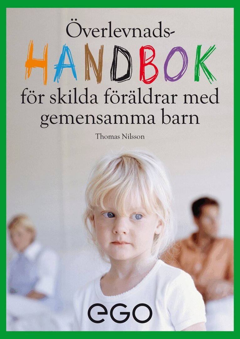 Thomas Nilsson - Överlevnadshandbok för skilda föräldrar med gemensamma barn, Häftad