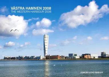 Joakim Lloyd Raboff - Västra Hamnen 2008 / The western harbour 2008, Inbunden