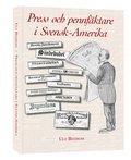 Press och pennf�ktare i Svensk-Amerika