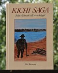 Kichi Saga fr�n vildmark till svenskbygd