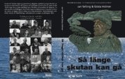 Jan Selling - Så länge skutan kan gå : möten med skärgårdens sista fiskare, Inbunden
