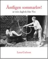 Lena Carlsson - Äntligen sommarlov! ur min dagbok från Ven, Häftad