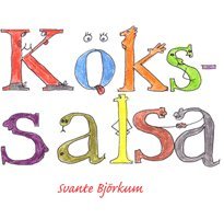 Svante Björkum - Kökssalsa, Häftad