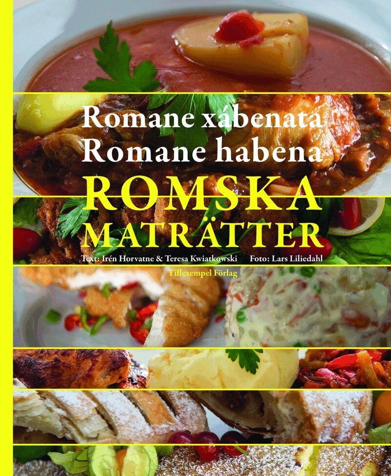 Irén Horvatne, Teresa Kwiatkowski - Romska maträtter / Romane xábenata / Romane habena, Inbunden