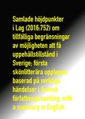 Samlade höjdpunkter i Lag (2016:752) om tillfälliga begränsningar av möjligheten att få uppehållstillstånd i Sverige; första skönlitterära upplagan; baserad på verkliga händelser i Svensk författni...