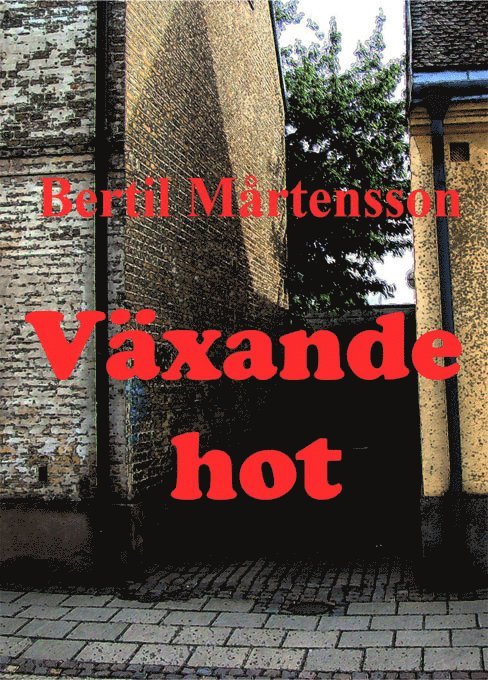 Bertil Mårtensson - Växande hot, E-bok