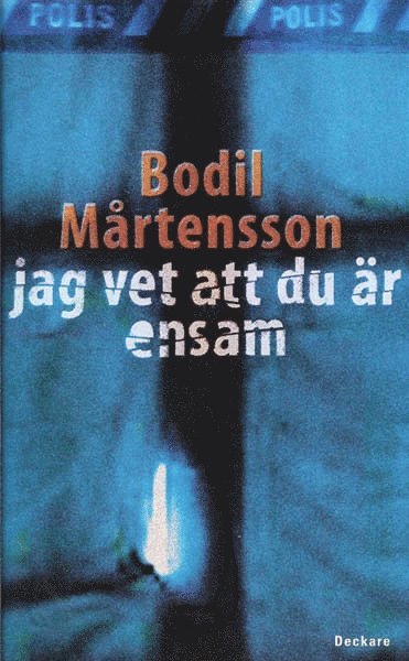 Bodil Mårtensson - Jag vet att du är ensam, E-bok