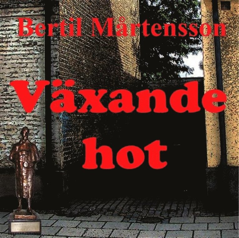 Bertil Mårtensson - Växande hot, Ljudbok