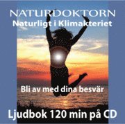 Pär & Lisa Wahlström - NATURDOKTORN - Naturligt i Klimakteriet och Övergångsåldern, CD-bok