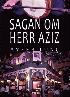 Ayfer Tunç Sagan om herr Aziz