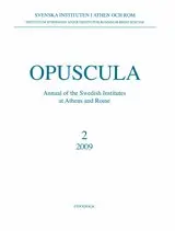 Opuscula 2 | 2009 Annual of the Swedish Institutes at Athens and Rome, Häftad. Tillgänglighet: Lägg i varukorg