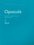 Opuscula 3 | 2010 Annual of the Swedish Institutes at Athens and Rome