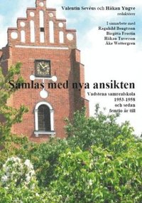 e-Bok Samlas med nya ansikten  Vadstena samrealskola 1953 1958 och sedan femtio år till