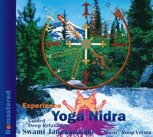Swami Janakananda Saraswati - Experience Yoga Nidra: Guided Deep Relaxation (Remastered), CD-bok
