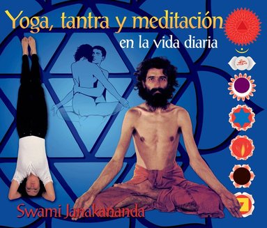 Swami Janakananda Saraswati - Yoga, tantra y meditación en la vida diaria, Häftad