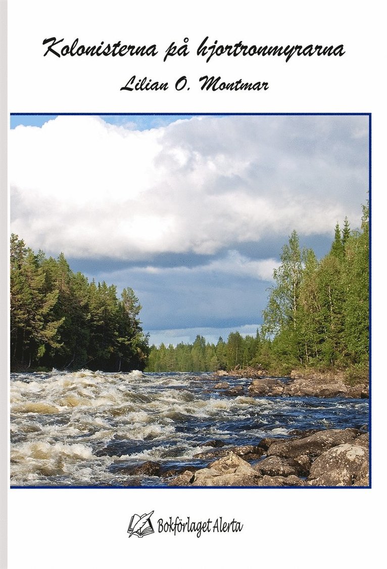 Lilian O. Montmar - Kolonisterna på hjortronmyrarna, E-bok