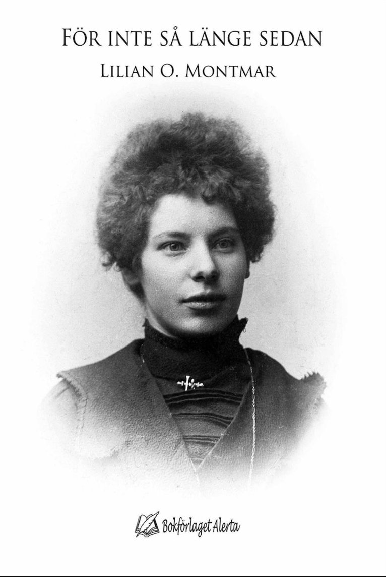 Lilian O. Montmar - För inte så länge sedan, E-bok