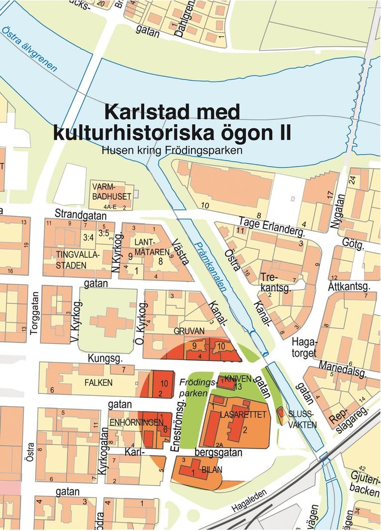 Elisabet Larberg, Maria Linder, Ann-May Brodén, Hans Olsson - Karlstad med kulturhistoriska ögon D. 2 : husen kring Frödingsparken, Häftad