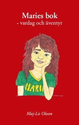 Maj-Lis Olsson - Maries bok : vardag och äventyr, Häftad