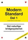 Modern Standard, D 1, Det naturliga bridgesystemet
