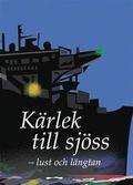 Krlek till sjss : lust och lngtan