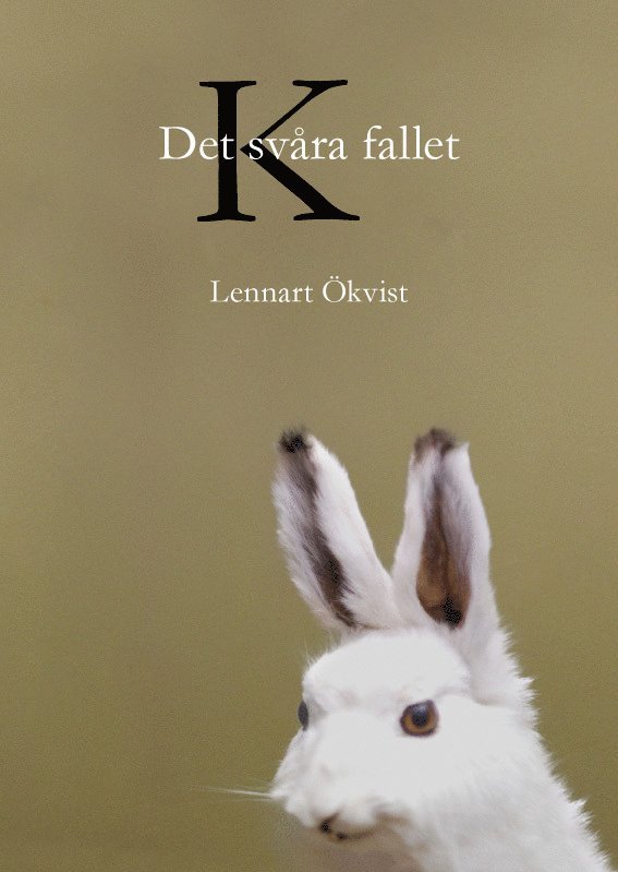 Lennart Ökvist - Det svåra fallet K, Häftad