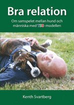 Bra relation : om samspelet mellan mnniska och hund med TSB-modellen