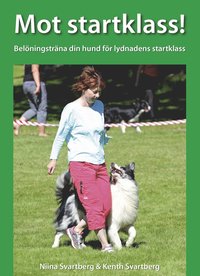 Mot startklass! : belningstrna din hund fr lydnadens startklass