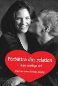 Frbttra din relation - utan ondiga ord