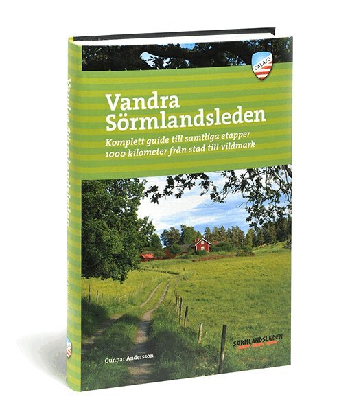 Gunnar Andersson - Vandra Sörmlandsleden : komplett guide till samtliga etapper 1000 kilometer från stad till vildmark, Häftad