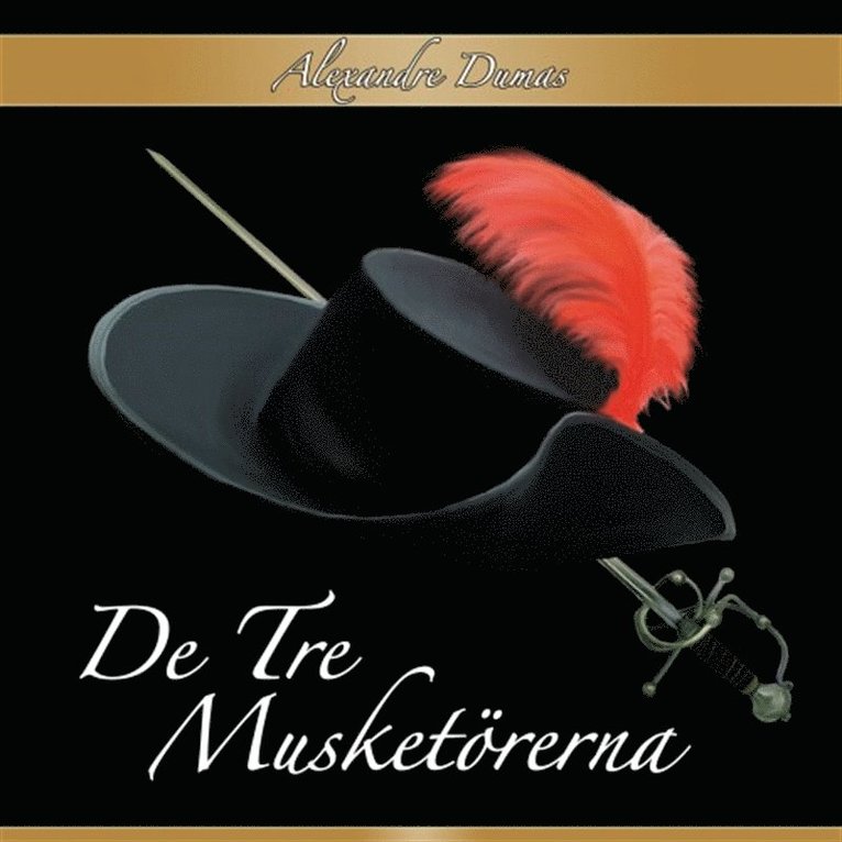 Alexandre Dumas - De tre musketörerna, Ljudbok